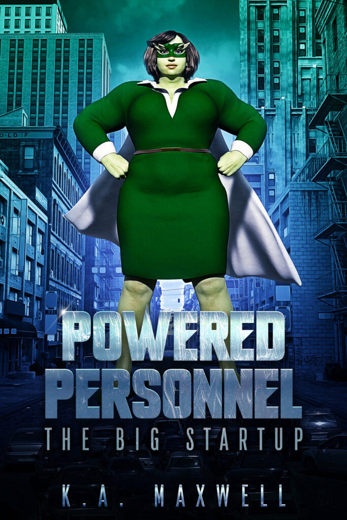 Powered Personnel: The Big Startup by: K. A. Maxwell
